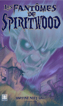 Fantômes de Spiritwood (Les) [nouvelle édition]